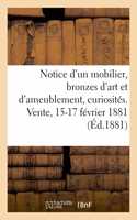 Notice Sommaire d'Un Mobilier Moderne, Bronzes d'Art Et d'Ameublement, Curiosités: Vente, 15-17 Février 1881
