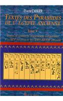 Textes Des Pyramides de L'Egypt Ancienne, Tome V