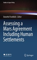 Assessing a Mars Agreement Including Human Settlements