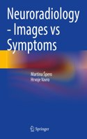 Neuroradiology - Images Vs Symptoms