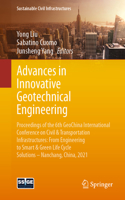 Advances in Innovative Geotechnical Engineering: Proceedings of the 6th Geochina International Conference on Civil & Transportation Infrastructures: From Engineering to Smart & Green Life Cycle Sol