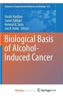 Biological Basis of Alcohol-Induced Cancer