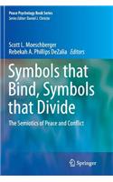 Symbols That Bind, Symbols That Divide: The Semiotics of Peace and Conflict