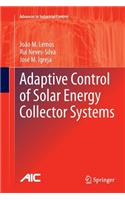 Adaptive Control of Solar Energy Collector Systems