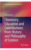 Chemistry Education and Contributions from History and Philosophy of Science