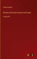 Sanitary and Social Lectures and Essays: in large print