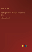 Die Tragikomödie im Hause der Gebrüder Spier