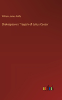 Shakespeare's Tragedy of Julius Caesar