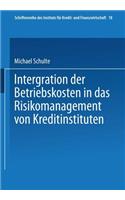 Integration Der Betriebskosten in Das Risikomanagement Von Kreditinstituten