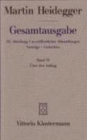 Martin Heidegger, Gesamtausgabe. III. Abteilung: Unveroffentlichte Abhandlungen - Vortrage - Gedachtes: Uber Den Anfang