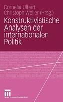 Konstruktivistische Analysen Der Internationalen Politik