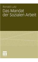 Das Mandat der Sozialen Arbeit