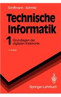 Technische Informatik 1: Grundlagen Der Digitalen Elektronik