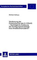 Versaeumung der Dreiwochenfrist des  4 KSchG - Nachtraegliche Zulassung der Kuendigungsschutzklage trotz Anwaltsverschuldens?