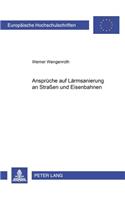 Ansprueche Auf Laermsanierung an Straßen Und Eisenbahnen