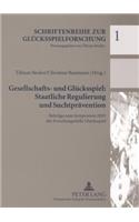 Gesellschafts- Und Gluecksspiel: Staatliche Regulierung Und Suchtpraevention