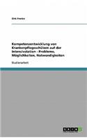 Kompetenzentwicklung von Krankenpflegeschülern auf der Intensivstation - Probleme, Möglichkeiten, Notwendigkeiten: (German)