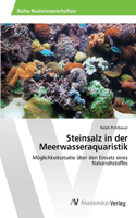 Steinsalz in der Meerwasseraquaristik: (German)
