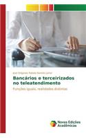 Bancários e terceirizados no teleatendimento