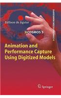 Animation and Performance Capture Using Digitized Models