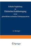 Kritische Vergleichung Der Elektrischen Kraftübertragung Mit Den Gebräuchlichsten Mechanischen Uebertragungssystemen