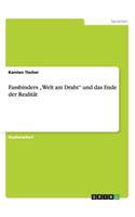 Fassbinders "Welt am Draht und das Ende der Realität