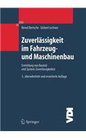 Zuverlässigkeit Im Fahrzeug- Und Maschinenbau: Ermittlung Von Bauteil- Und System-Zuverlässigkeiten