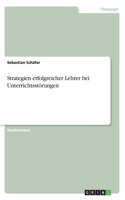 Strategien erfolgreicher Lehrer bei Unterrichtsstörungen