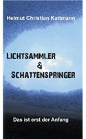 Lichtsammler & Schattenspringer