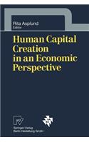Human Capital Creation in an Economic Perspective