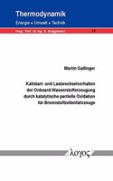 Kaltstart- Und Lastwechselverhalten Der Onboard-Wasserstofferzeugung Durch Katalytische Partielle Oxidation Fur Brennstoffzellenfahrzeuge