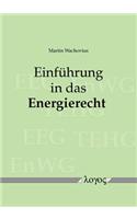 Einfuhrung in Das Energierecht