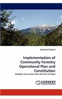 Implementation of Community Forestry Operational Plan and Constitution