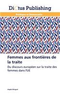 Femmes Aux Frontières de la Traite