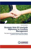 Strategic Role of Interfaith Diplomacy in Conflicts Management