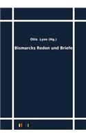 Bismarcks Reden und Briefe