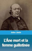 L'Âne mort et la femme guillotinée