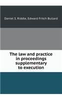 The Law and Practice in Proceedings Supplementary to Execution