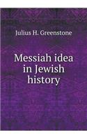 Messiah Idea in Jewish History