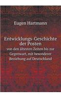 Entwicklungs-Geschichte der Posten von den ältesten Zeiten bis zur Gegenwart, mit besonderer Beziehung auf Deutschland