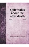 Quiet Talks about Life After Death