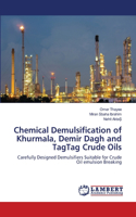 Chemical Demulsification of Khurmala, Demir Dagh and TagTag Crude Oils