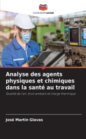 Analyse des agents physiques et chimiques dans la santé au travail