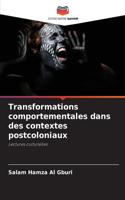 Transformations comportementales dans des contextes postcoloniaux