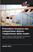 Procedure invasive che comportano dolore