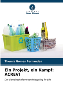Ein Projekt, ein Kampf: Acrevi