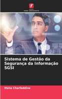 Sistema de Gestão da Segurança da Informação SGSI