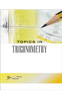 Topics in Trigonometry