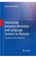 Interaction Between Attention and Language Systems in Humans