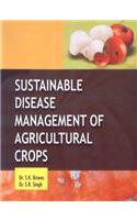 Sustainable Disease Managment of Agricultural Crops